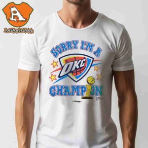 Oklahoma City Thunder 2025 NBA Finals Champions Sorry I’m A Champion Urban Classic T-Shirt