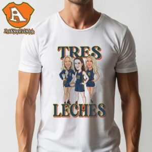 Tres Leches Tee Indiana Fever Power Trio Caitlin Clark Sophie Cunningham And Lexie Hull WNBA Classic T-Shirt